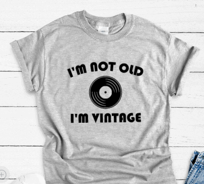 I'm Not Old, I'm Vintage, funny SVG File, png, dxf, digital download, cricut cut file