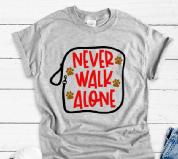Never Walk Alone, Dog Gray Unisex Short Sleeve T-shirt