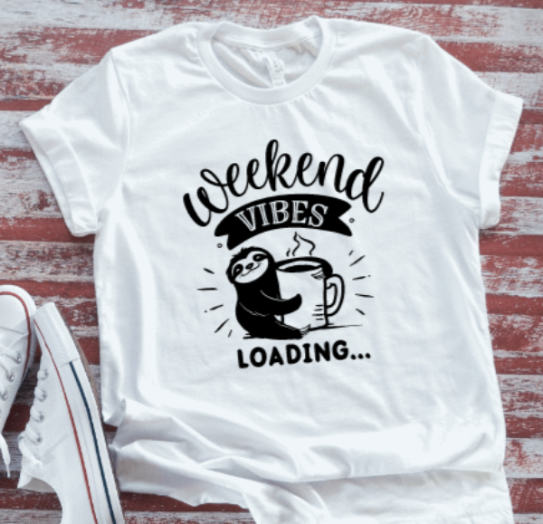 Weekend Vibes Loading, Sloth, White Short Sleeve T-shirt