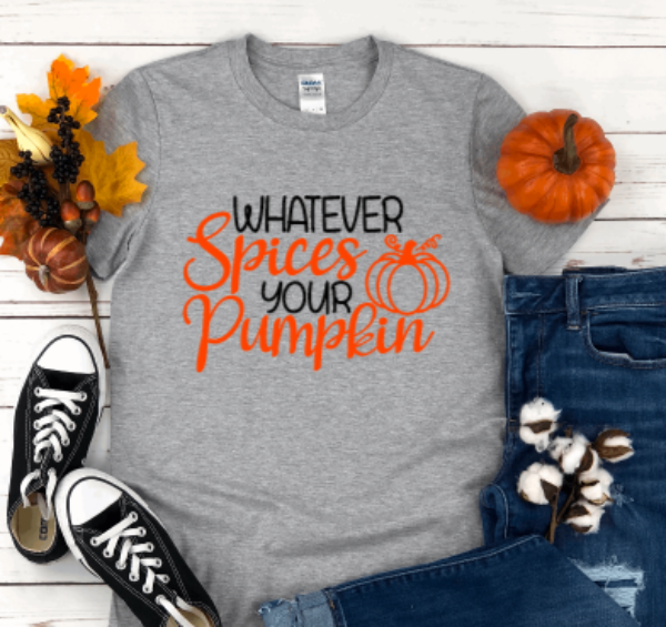 Whatever Spices Your Pumpkin Fall Gray Short Sleeve Unisex T-shirt