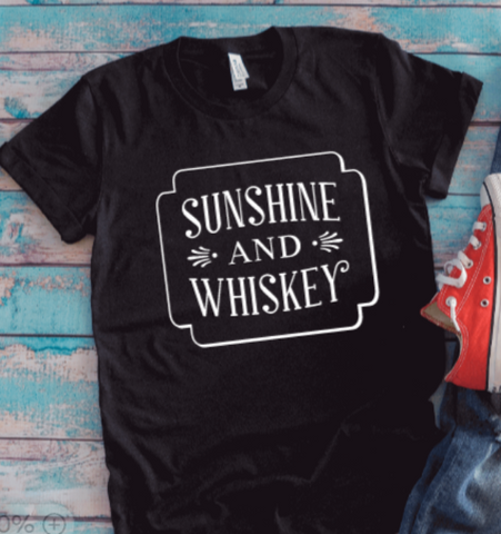 Sunshine and Whiskey, Unisex Black Short Sleeve T-shirt