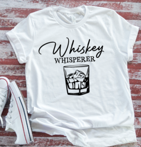 Wh*skey Whisperer, Unisex White Short Sleeve T-shirt