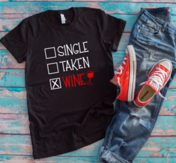 Single, Taken, Wine Black Unisex Short Sleeve T-shirt