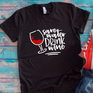 save water drink wine black t shirt