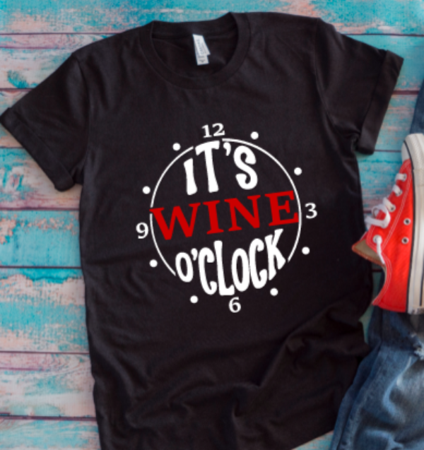 it's wine o'clock black t shirt
