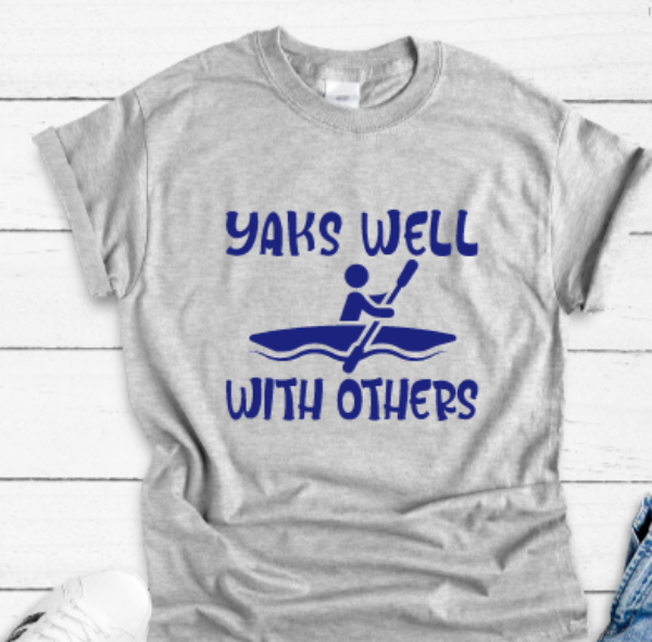 Yaks Well With Others, Kayak Gray Unisex Short Sleeve T-shirt