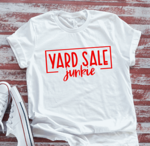 Yard Sale Junkie, White Short Sleeve T-shirt